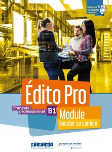 Edito Pro B1 Module - Booster sa carrière [Didier]