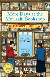 Художні: Morisaki Bookshop Book2: More Days at the Morisaki Bookshop [Bonnier]