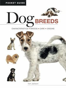 Фауна, флора і садівництво: Dog Breeds: Characteristics, Breeds, Care, Origins (Mini Encyclopedias) [Amber Books]