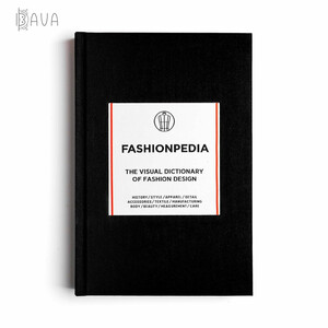 Мода, стиль і краса: Fashionpedia: The Visual Dictionary of Fashion Design [Thames & Hudson]