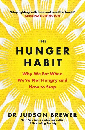 Медицина і здоров`я: The Hunger Habit: Why We Eat When We're Not Hungry and How to Stop [Bonnier]