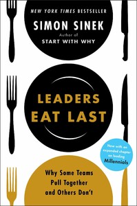 Бизнес и экономика: Leaders Eat Last: Why Some Teams Pull Together and Others Don't [Penguin]