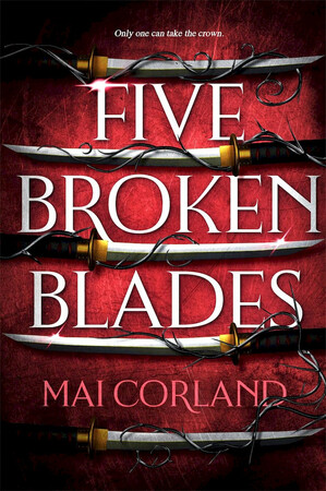 Художні: The Broken Blades Book1: Five Broken Blades [Bonnier]