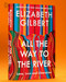 All the Way to the River: Love, Loss and Liberation [Hardback] [Bloomsbury] дополнительное фото 3.