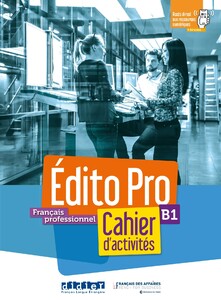 Edito Pro B1 Cahier d'activites + CD mp3 [Didier]