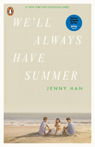 Художні книги: The Summer I Turned Pretty Book3: We'll Always Have Summer [Penguin]
