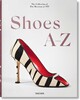 Shoes A-Z. The Collection of The Museum at FIT [Taschen]