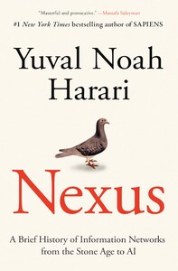 Наука, техника и транспорт: Nexus: A Brief History of Information Networks from the Stone Age to AI [Vintage]