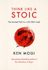 Think Like a Stoic: The Ancient Path to a Life Well Lived [Quercus Publishing]