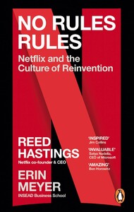 Социология: No Rules Rules: Netflix and the Culture of Reinvention [Ebury]