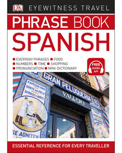 Туризм, атласы и карты: Eyewitness Travel Phrase Book Spanish