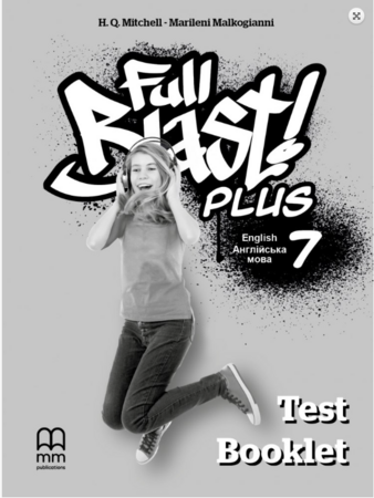 Вивчення іноземних мов: Full Blast Plus for Ukraine НУШ 7 Test Booklet [Лінгвіст]