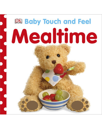 Для найменших: Baby Touch and Feel Mealtime