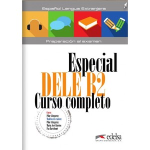 Іноземні мови: Especial DELE B2 Curso Completo. Libro + Audio Descargable GRATUITA
