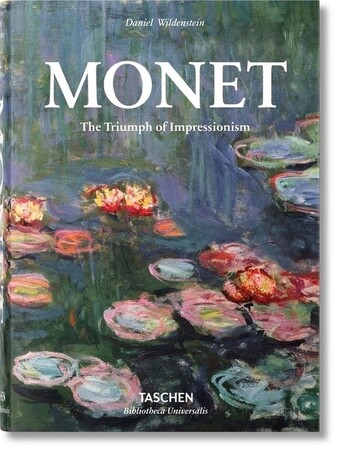 Искусство, живопись и фотография: Monet. The Triumph of Impressionism [Taschen Bibliotheca Universalis]