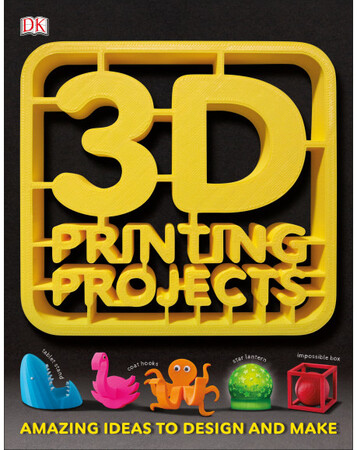 Для среднего школьного возраста: 3D Printing Projects