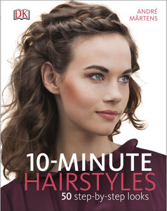 Мода, стиль і краса: 10-Minute Hairstyles