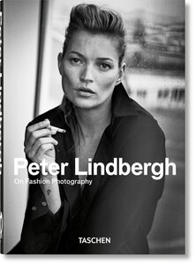 Искусство, живопись и фотография: Peter Lindbergh. On Fashion Photography. 40th edition [Taschen]