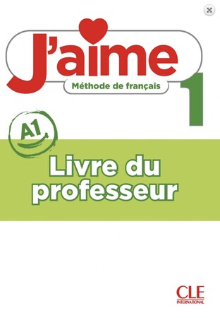 Вивчення іноземних мов: J'aime 1 (A1) Guide pedagogique [CLE International]