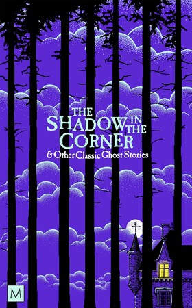 Художественные: The Shadow in The Corner & Other Classic Ghost Stories [Macmillan]