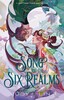 Song of the Six Realms [Titan Books]