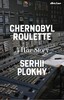 Chernobyl Roulette: A War Story. Hardback [Allen Lane]