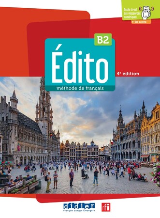 Іноземні мови: Edito B2 4e Edition Livre de l'eleve + didierfle.app [Didier]
