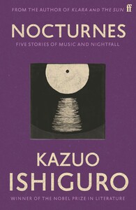 Художественные: Nocturnes: Five Stories of Music and Nightfall [Faber and Faber]