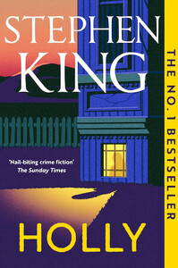 Художественные: Stephen King: Holly [Hodder & Stoughton]