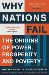 Книги для дорослих: Why Nations Fail: The Origins of Power, Prosperity, and Poverty [Profile Books]