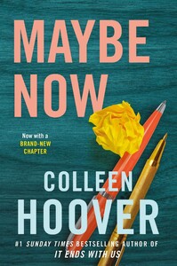 Художественные: Maybe #2: Maybe Now [Simon and Schuster]