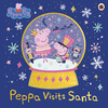 Peppa Pig: Peppa Visits Santa [Ladybird]