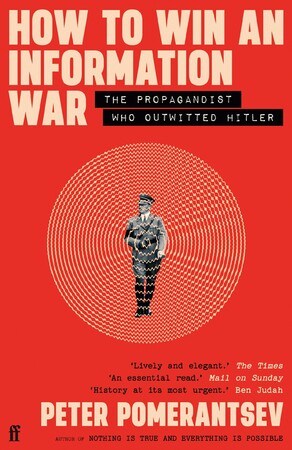 Історія: How to Win an Information War: The Propagandist Who Outwitted Hitler [Faber and Faber]