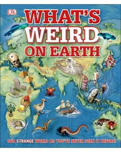 Познавательные книги: What's Weird on Earth