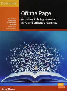 Іноземні мови: Off the Page: Activities to Bring Lessons Alive and Enhance Learning [Cambridge University Press]