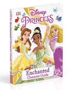 Книги для дітей: Disney Princess Enchanted Character Guide