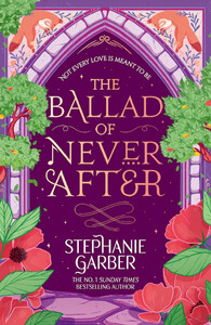 Книги для дорослих: Once Upon a Broken Heart Book2: The Ballad of Never After [Hodder & Stoughton]