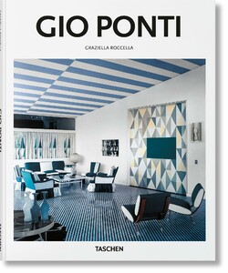 Архитектура и дизайн: Gio Ponti: 1891-1979 Master of Lightness (Basic Art) [Taschen]