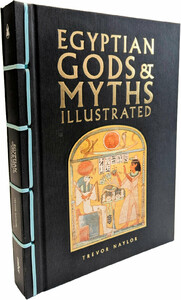История: Egyptian Gods & Myths Illustrated [Amber Books]