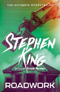 Книги для дорослих: Stephen King: Roadwork [Hodder & Stoughton]