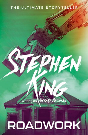 Художні: Stephen King: Roadwork [Hodder & Stoughton]