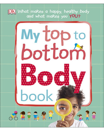 Для найменших: My Top to Bottom Body Book