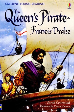 Для младшего школьного возраста: The Queen's Pirate - Francis Drake