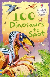 Книги про динозаврів: 100 dinosaurs to spot