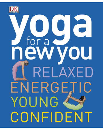 Для середнього шкільного віку: Yoga for a New You