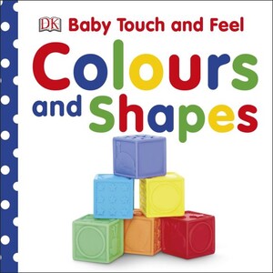Для найменших: Baby Touch & Feel Colours and Shapes