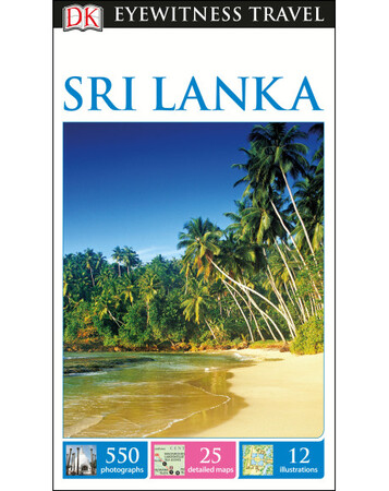 Для середнього шкільного віку: DK Eyewitness Travel Guide Sri Lanka