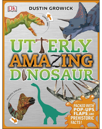 Для молодшого шкільного віку: Utterly Amazing Dinosaur