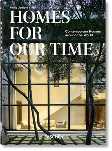 Архитектура и дизайн: Homes For Our Time. Contemporary Houses around the World. 40th edition [Taschen]