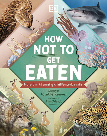 Тварини, рослини, природа: How Not to Get Eaten [Dorling Kindersley]